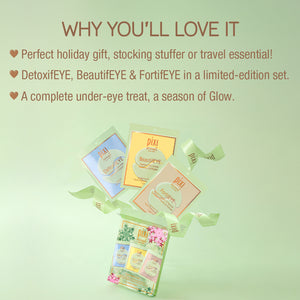 Why You'll Love it. Perfect Holiday Gift, stocking stuffer or travel essential! DetoxifEYE, BeautifEye & FortifEYE in a limited-edition set. A complete under-eye treat, a season of Glow!